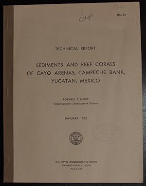 Seller image for Sediments and reef corals of Cayo Arenas, Campeche Bank, Yucatan, Mexico (Technical report) for sale by GuthrieBooks