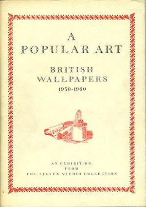 Image du vendeur pour A Popular Art. British Wallpapers 1930-1960 mis en vente par Kaaterskill Books, ABAA/ILAB