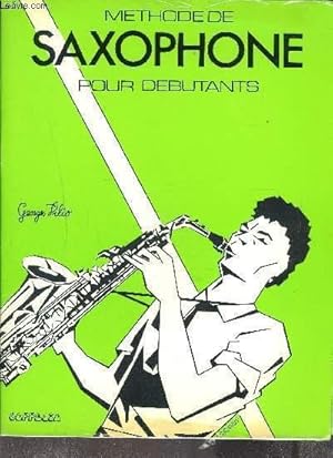 Image du vendeur pour METHODE DE SAXOPHONE POUR DEBUTANTS mis en vente par Le-Livre