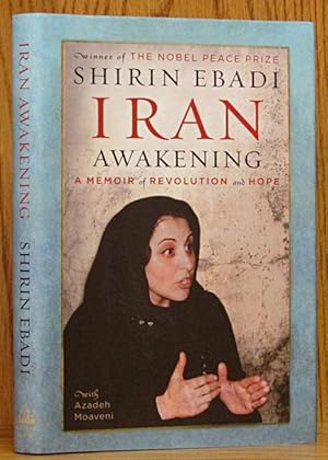 Iran Awakening: A Memoir of Revolution and Hope