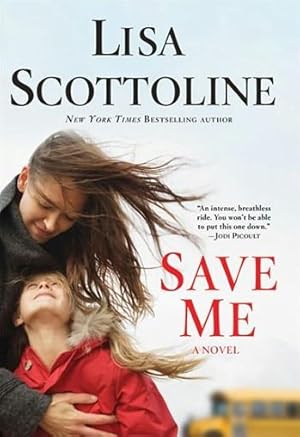 Seller image for Scottoline, Lisa | Save Me | Signed First Edition Copy for sale by VJ Books