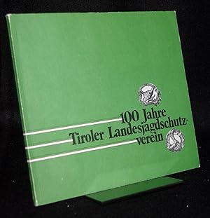 Festschrift 100 Jahre Tiroler Landesschutzverein 1875-1975. [Geleitet von Eduard Widmoser].