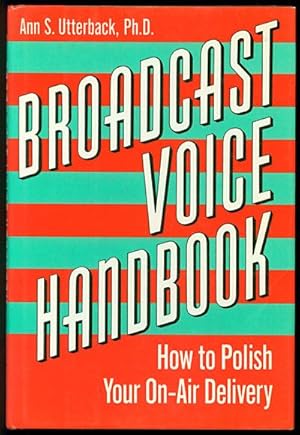 Bild des Verkufers fr Broadcast Voice Handbook: How to Polish Your On-Air Delivery zum Verkauf von Inga's Original Choices