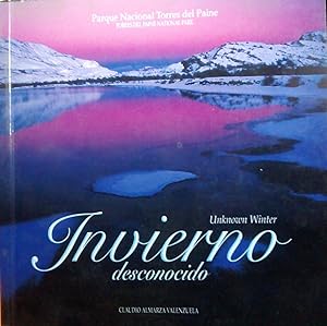 Bild des Verkufers fr Invierno desconocido - Unknown winter. Parque Nacional Torres del Paine - Torres del Paine National Park zum Verkauf von Librera Monte Sarmiento