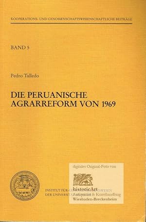 Die peruanische Agrarreform von 1969. Eine Untersuchung ihrer Auswirkungen auf die Leistungsfähig...