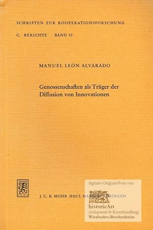 Genossenschaften als Träger der Diffusion von Innovationen. Die Bedeutung der Agrargenossenschaft...