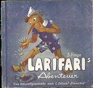 "Larifaris Abenteuer; 3. Folge; eine Kasperlgeschichte nach C. Collodi s "Pinocchio"