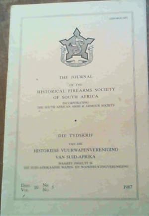 The Journal of the Historical Firearms Society of South Africa incorporating the South African Ar...