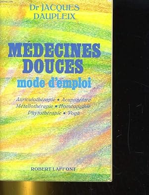 Seller image for MEDECINES DOUCES. MODE D'EMPLOI for sale by Le-Livre
