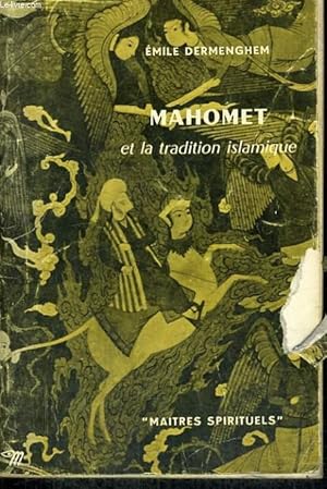 Bild des Verkufers fr MAHOMET ET LA TRADITION ISLAMIQUE - Collection Matres spirituels n1 zum Verkauf von Le-Livre