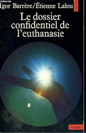 Image du vendeur pour LE DOSSIER CONFIDENTIEL DE L'EUTHANASIE - Collection Points A11 mis en vente par Le-Livre