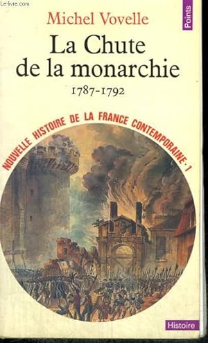 Seller image for LA CHUTE DE LA MONARCHIE 1787-1792 - Collection Points Histoire H10 for sale by Le-Livre