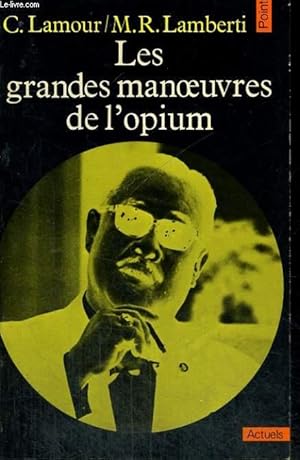 LES GRANDES MANOEUVRES DE L'OPIUM - Collection Points A9