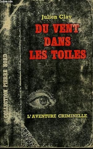 Bild des Verkufers fr DU VENT DANS LES TOILES. COLLECTION L'AVENTURE CRIMINELLE N 193 zum Verkauf von Le-Livre