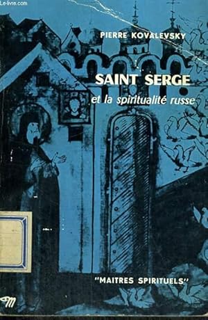 Seller image for SAINT SERGE ET LA SPIRITUALITE RUSSE - Collection Matres spirituels n16 for sale by Le-Livre