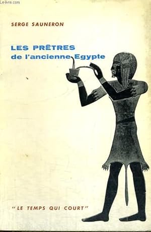 Bild des Verkufers fr LES PRETRES DE L'ANCIENNE EGYPTE - Collection Le temps qui court n6 zum Verkauf von Le-Livre