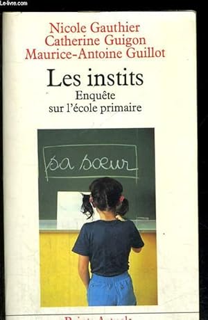 Imagen del vendedor de LES INSTITS - Enqute sur l'cole primaire - Collection Points A80 a la venta por Le-Livre