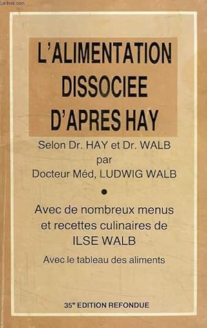 Bild des Verkufers fr L'ALIMENTATION DISSOCIEE D'APRES HAY zum Verkauf von Le-Livre