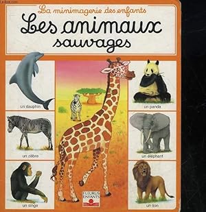 Image du vendeur pour LA MINIMAGERIE DES ENFANTS - LES ANIMAUX SAUVAGES mis en vente par Le-Livre