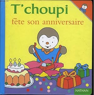 Bild des Verkufers fr T'CHOUPI FETE SON ANNIVERSAIRE - N22 zum Verkauf von Le-Livre