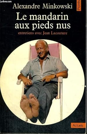 Seller image for LE MANDARIN AUX PIEDS NUS entretiens avec Jean Lacouture - Collection Points A15 for sale by Le-Livre