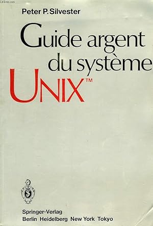 Bild des Verkufers fr GUIDE ARGENT DU SYSTEME UNIX zum Verkauf von Le-Livre