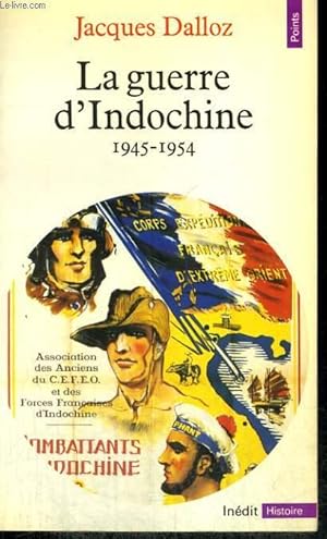 Image du vendeur pour LA GUERRE D'INDOCHINE 1945-1954 - Collection Points Histoire H93 mis en vente par Le-Livre
