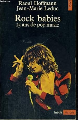 Seller image for ROCK BABIES, 25 ANS DE POP MUSIC - Collection Points A18 for sale by Le-Livre