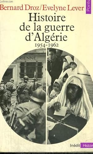 Seller image for HISTOIRE DE LA GUERRE D'ALGERIE 1954-1962 - Collection Points Histoire H60 for sale by Le-Livre