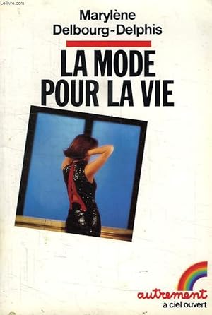 Bild des Verkufers fr LA MODE POUR LA VIE zum Verkauf von Le-Livre
