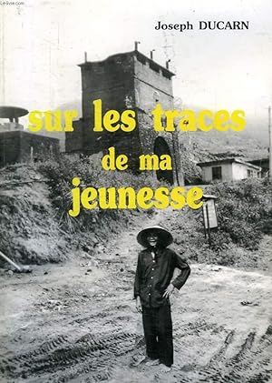 Seller image for SUR LES TRACES DE MA JEUNESSE for sale by Le-Livre
