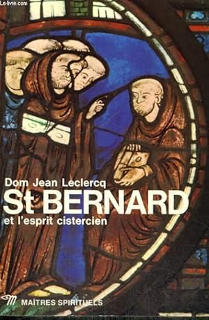 Bild des Verkufers fr ST BERNARD ET L'ESPRIT CISTERIEN - Collection Matres spirituels n36 zum Verkauf von Le-Livre