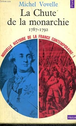 Seller image for LA CHUTE DE LA MONARCHIE 1787-1792 - Collection Points Histoire H10 for sale by Le-Livre
