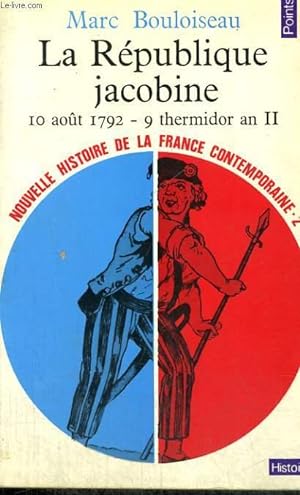 Seller image for LA REPUBLIQUE JACOBINE 10 AOUT 1792 - 9 THERMIDOR AN II - Collection Points Histoire H102 for sale by Le-Livre