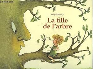 Imagen del vendedor de LA FILLE DE L'ARBRE a la venta por Le-Livre