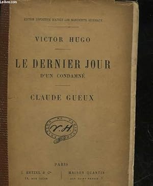 Image du vendeur pour LE DERNIER JOUR D'UN CONDAMNE - CLAUDE GUEUX mis en vente par Le-Livre