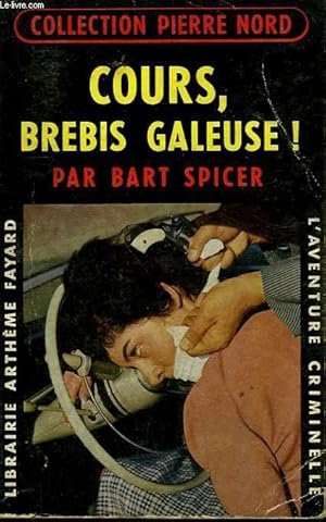 Bild des Verkufers fr COURS, BREBIS GALEUSE! COLLECTION L'AVENTURE CRIMINELLE N 55. zum Verkauf von Le-Livre