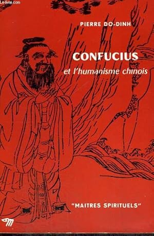 Bild des Verkufers fr CONFUCIUS ET L'HUMANISME CHINOIS - Collection Matres spirituels n14 zum Verkauf von Le-Livre