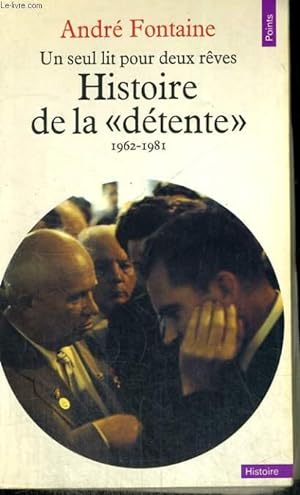 Image du vendeur pour UN SEUL LIT POUR DEUX REVES: HISTOIRE DE LA "DETENTE" 1962-1981 - Collection Points Histoire H75 mis en vente par Le-Livre