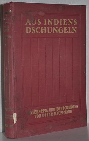 Aus Indiens Dschungeln. Erlebnisse und Forschungen. 2. erw. Aufl. M. 228 Abb. u. 2 Karten (davon ...