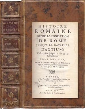 Image du vendeur pour HISTOIRE ROMAINE DEPUIS LA FONDATION DE ROME JUSQU'A LA BATAILLE D'ACTIUM: C'EST DIRE JUFQU'A LA FIN DE LA RPUBLIQUE. TOME XI mis en vente par Librera Vobiscum