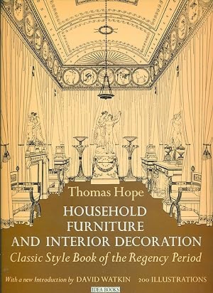 Image du vendeur pour Household Furniture and Interior Decoration. Classic Style Book of the Regency Period mis en vente par Studio Bibliografico Marini