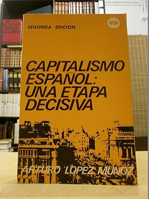 Imagen del vendedor de CAPITALISMO ESPAOL: UNA ETAPA DECISIVA. a la venta por LLIBRERIA KEPOS-CANUDA