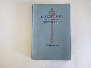 Bild des Verkufers fr Citizenship through the newspaper, zum Verkauf von Goldstone Rare Books