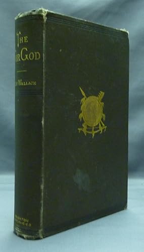 The Fair God, or The Last of the 'Tzins: A Tale of the Conquest of Mexico.