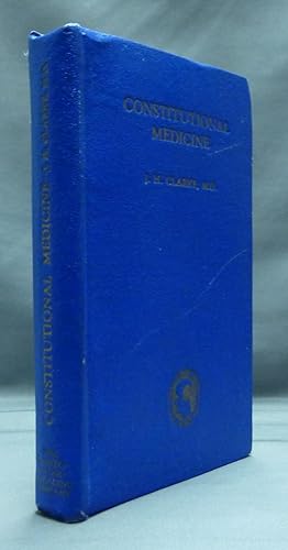 Constitutional Medicine with especial reference to The Three Constitutions of Dr. Von Grauvogl.