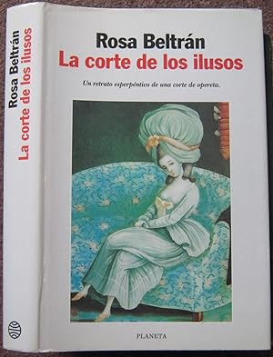 Seller image for LA CORTE DE LOS ILUSOS. for sale by Graham York Rare Books ABA ILAB