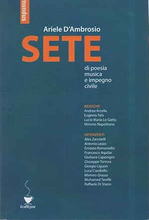 Immagine del venditore per SETE - di poesia musica e impegno civile (2013) venduto da Invito alla Lettura