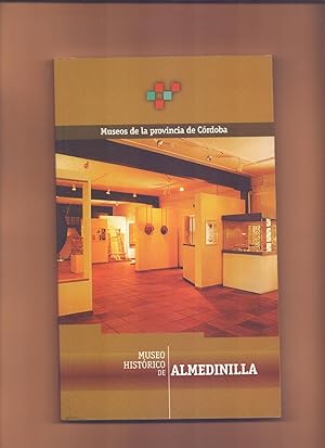 Imagen del vendedor de MUSEO HISTORICO DE ALMEDINILLA - MUSEOS DE LA PROVINCIA DE CORDOBA 3 - a la venta por Libreria 7 Soles