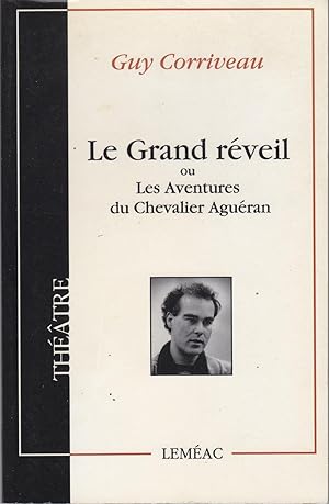 Le Grand réveil ou les Aventures du Chevalier Aguéran